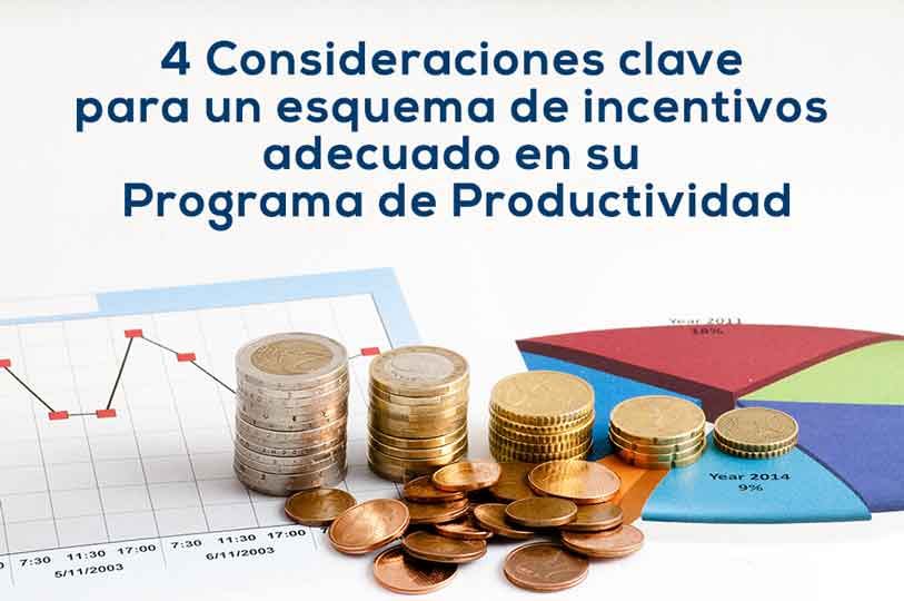 4 Consideraciones clave para un esquema de incentivos adecuado en su Programa de Productividad